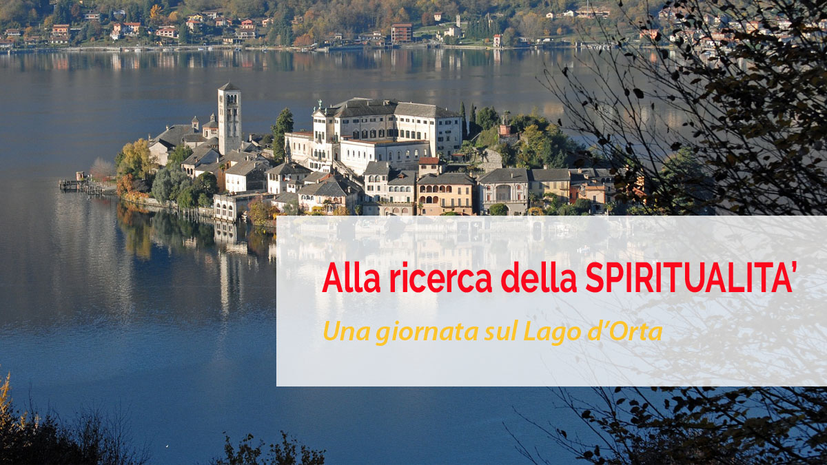 Al Lago D'orta alla ricerca della spiritualità